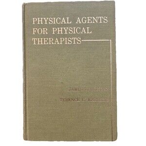 Physical Agents For Physical Therapists (1978) James Griffin & Terence Karselis